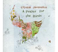 Crystal Jacqueline - A Prayer for The Birds (Vinyl) [Import]