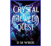 Crystal Jewel Quest: First book in a series about the Crystal Jewel. An epic quest fantasy adventure with wizards, dragons, demons and wraiths. Safe read for all ages.