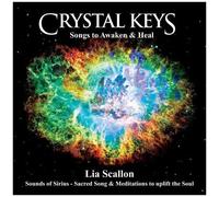 Crystal Keys - Songs To Awaken & Heal