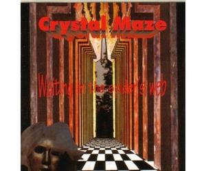 CRYSTAL MAZE - Waiting in The Spider's Web