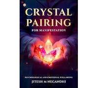 Crystal Pairing for Manifestation - Psychological and Emotional Well-Being