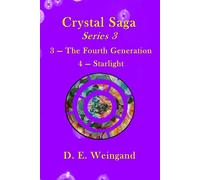 Crystal Saga Series 3, 3-The Fourth Generation And 4-Starlight