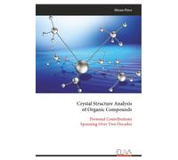 Crystal Structure Analysis of Organic Compounds: Personal Contributions Spanning Over Two Decades