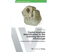 Crystal Structure Determination In The Scanning Electron Microscope