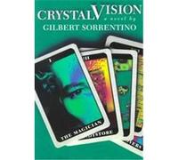 Crystal Vision Gilbert Sorrentino (Auteur)