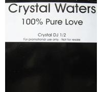 CRYSTAL WATERS - 100% PURE LOVE (REMIXES)