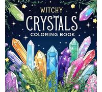 Crystal & Witch Coloring Book for Adults: Relaxing Magical Pages with Crystals, Spells, Moons, and Mystical Designs: 55+ unique witchy and spiritual ... magical symbols, and calming mystical art