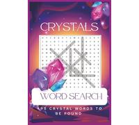 Crystal Word Search: Discover the dazzling world of crystals while challenging your mind with this 6x9 110page, 50+ word search book. Inside, you'll ... mineral names, all ages will have fun