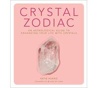 Crystal Zodiac by Katie Huang Katie Huang (Auteur)