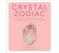 Crystal Zodiac by Katie Huang Katie Huang (Auteur)