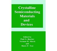 Crystalline Semiconducting Materials And Devices: Physics Of Solids And Liquids