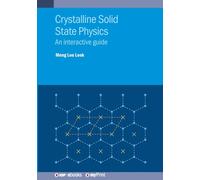 Crystalline Solid State Physics: An interactive guide