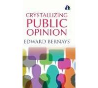 Crystallizing Public Opinion - [Deluxe Harcover Edition]