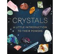Crystals: A Little Introduction to Their Powers