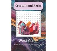 Crystals and Rocks word search: Word searches with easy to read print about Crystals and Rocks, Gemstones and Minerals - Great Gifs for all ages, crystal and mineral lovers, learning