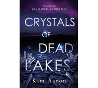 Crystals of Dead Lakes