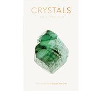 Crystals: The Stone Deck: 78 Crystals to Energize Your Life