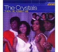 Crystals, the - Then He Kissed Me
