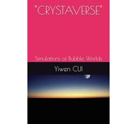 "CRYSTAVERSE": Simulations of Bubble Worlds