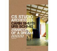 CS Studio. Carin Smuts, Urs Schmid architects Anatomy of a dream - Pierre Frey - Actes sud - broché - Beau livre