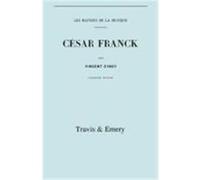 Csar Franck, Cinquime Dition. (Facsimile 1910). (Cesar Franck). D'Indy, Vincent (Auteur)