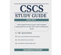 CSCS STUDY GUIDE: 640 Practice Questions with Detailed Rationales, Full-Length Practice Exams, and Complete Domain Review for the NSCA CSCS Certification Exam