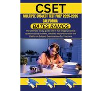 CSET Multiple Subject Test Prep 2025-2026 California: The Ultimate study guide with 4 full-length practice questions and answers, detailed ... California Subject Examinations for Teachers