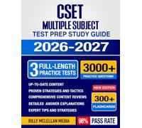 CSET Multiple Subject Test Prep Study Guide 2026-2027: Complete Exam Review, Proven Strategies, 3 Full-Length Practice Tests and Detailed Answer Explanations with 300+ Flashcards