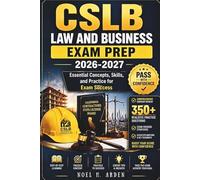 CSLB LAW AND BUSINESS EXAM PREP 2026-2027: Essential Concepts, Skills, and Practice for Exam Success