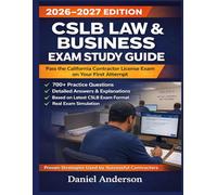 CSLB Law and Business Exam Study Guide 2026/2027: Ace the California Contractor License Test with 700 Practice Questions and Detailed Answers