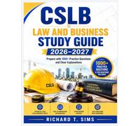 CSLB LAW AND BUSINESS STUDY GUIDE 2026-2027: Prepare with 1000+ Practice Questions and Clear Explanations