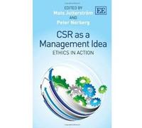 CSR as a Management Idea: Ethics in Action - [Livre en VO] Mats Jutterstrom, Peter Norberg (Auteur)
