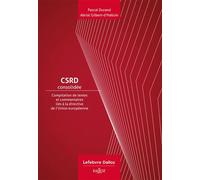 CSRD Consolidée - Compilation de textes et commentaires liés à la directive de l'UE sur le rapport de durabilité des entreprises - Pascal Durand - Dalloz - broché - Etude