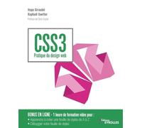 CSS3 - Pratique du design web Raphaël Goetter (Auteur), Hugo Giraudel (Auteur)