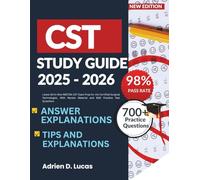 CST STUDY GUIDE 2025-2026: Latest All-In-One NBSTSA CST Exam Prep for the Certified Surgical Technologist, With Review Material and 600 Practice Test Questions