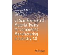 Ct Scan Generated Material Twins For Composites Manufacturing In Industry 4.0