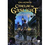 Cthulhu by Gaslight: Keepers' Guide