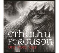Cthulhu Ferguson - One Cool Cat