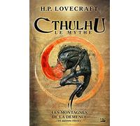 Howard Phillips Lovecraft – Cthulhu : Les Montagnes de la démence (Le Mythe, T2) – Broché