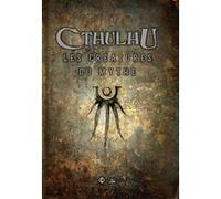 Cthulhu : Les Créatures du Mythe Collectif (Auteur), Howard Phillips Lovecraft (Idée originale)