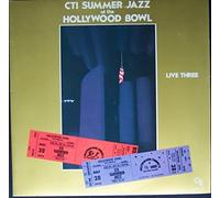 CTI Summer Jazz At The Hollywood Bowl Live Three