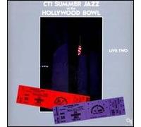 Cti Summer Jazz At the Hollywood Bowl Live Two