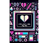 Ctrl + Alt + Del My Life: A Funny Notebook Gift| Gag gifts for women, men, friends, Journal & Notebook| The best gift idea.