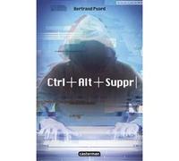 Ctrl alt suppr Bertrand Puard (Auteur)
