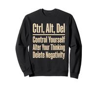 Ctrl Alt Supprimer la négativité Sweatshirt
