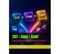 Ctrl + Copy + Cash: Ready-to-use AI prompts for hustlers, dreamers, and shopkeepers