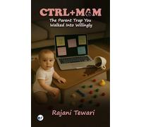 CTRL+ MUM: The Parent Trap You Walked Into Willingly