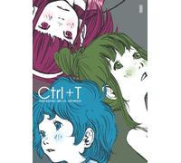 CTRL + T - Artbooks - Tome 1