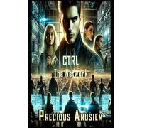 CTRL: The Network: A Cyberpunk Love Story Where Secrets Are Currency and Trust Is the Ultimate Hack