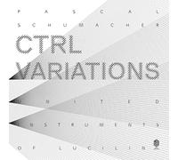 Pascal Schumacher – Ctrl-Variations – Vinyle LP